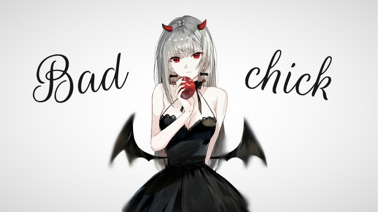♪NIGHTCORE♪ - Bad Chick