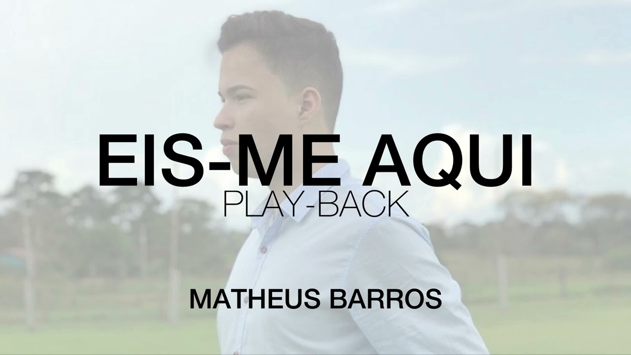 Matheus Barros - Eis-Me Aqui (Versão Reduzida)