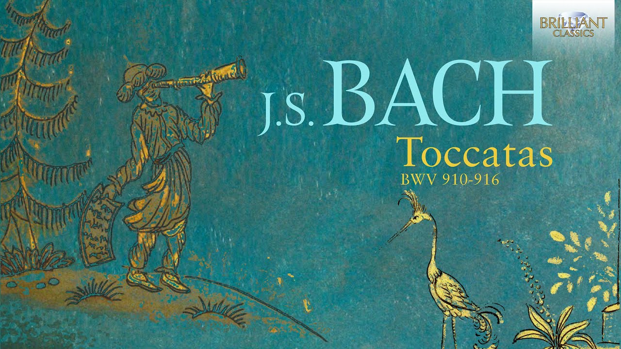 J.S. Bach: Toccatas BWV 910-916