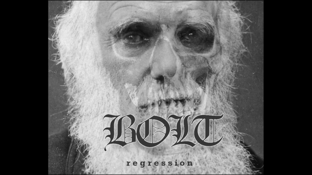 Bolt - Regression [2022 Grindviolence]