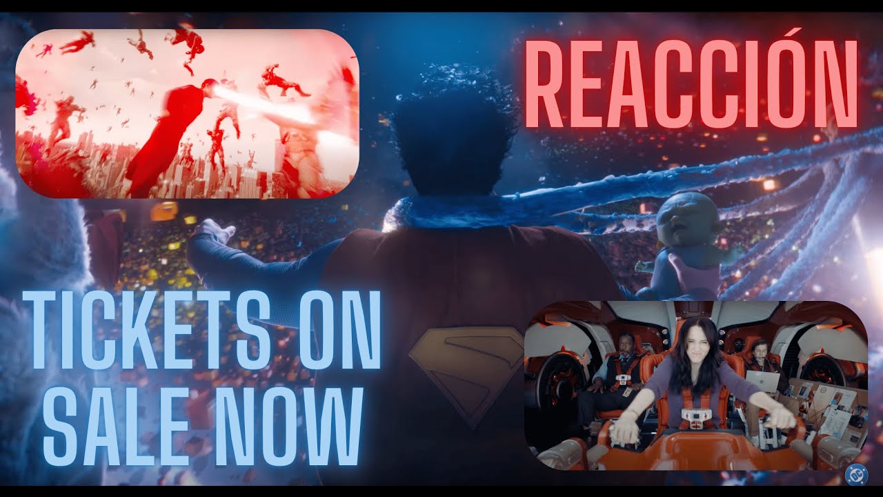 REACCIÓN - Superman | Tickets on Sale Now
