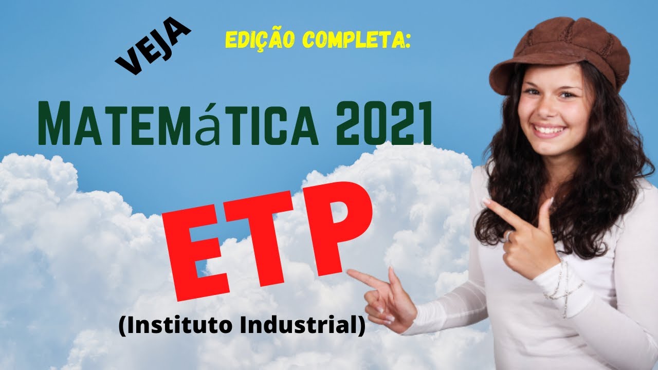 Exame de Matemática 2021 do Instituto Industrial (ETP)