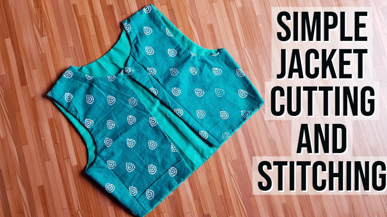 Simple Jacket Cutting and Stitching, GIFT AND ART