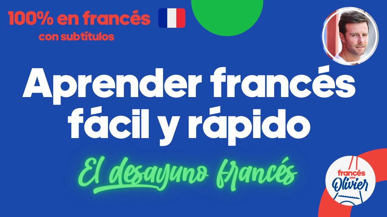 Aprender francés desde la cultura - Método 100% en francés: desayuno francés
