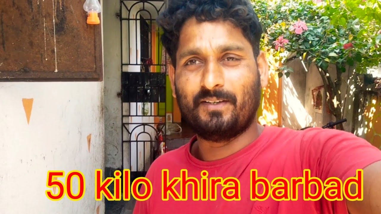 50 kilo khira barbad | daily lifestyle volgs 🔥