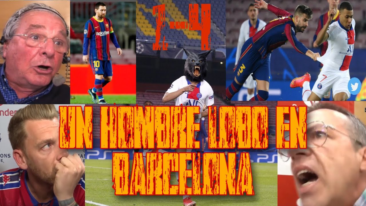 UN HOMBRE LOBO PARISINO EN BARCELONA | BARÇA 1-4 PSG