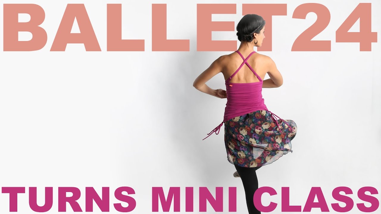Ballet Workout: Turns Mini Class