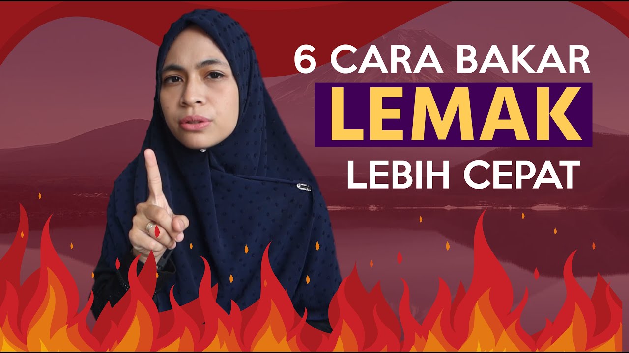 6 Cara Bakar Lemak Lebih Cepat