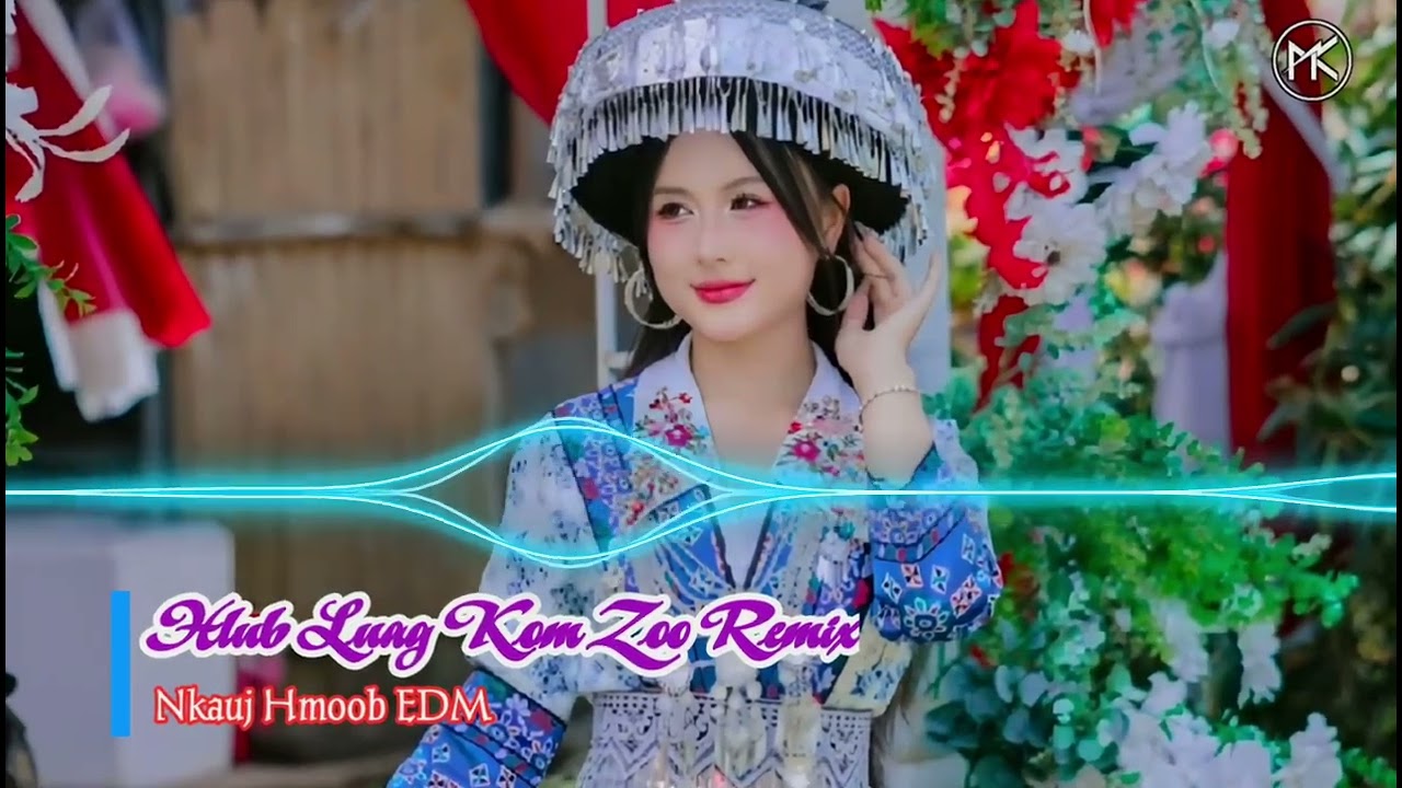 Hlub Luag Kom Zoo Remix - Maiv Choj | Nkauj Hmoob Zoo Nkauj 2025 | Hmong EDM Remix