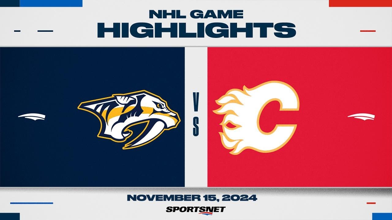 NHL Highlights | Predators vs. Flames - November 15, 2024