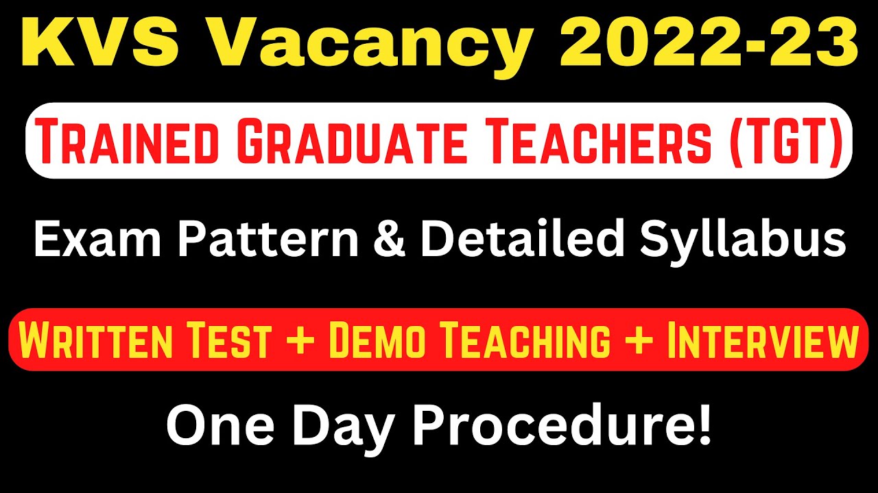 KVS TGT Syllabus 2022 || KVS TGT Exam Pattern 2022 || KVS Official Notification 2022-23 || KVS Jobs