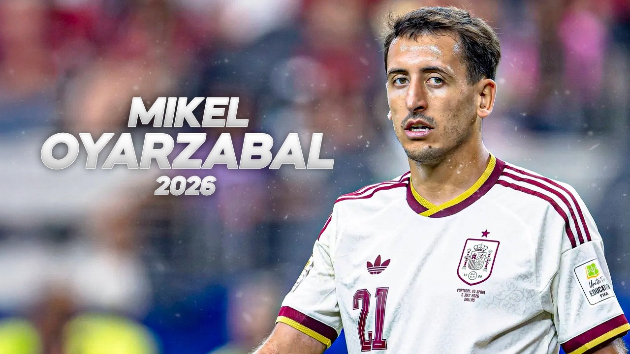 Mikel Oyarzabal - Full Season Show - 2026ᴴᴰ