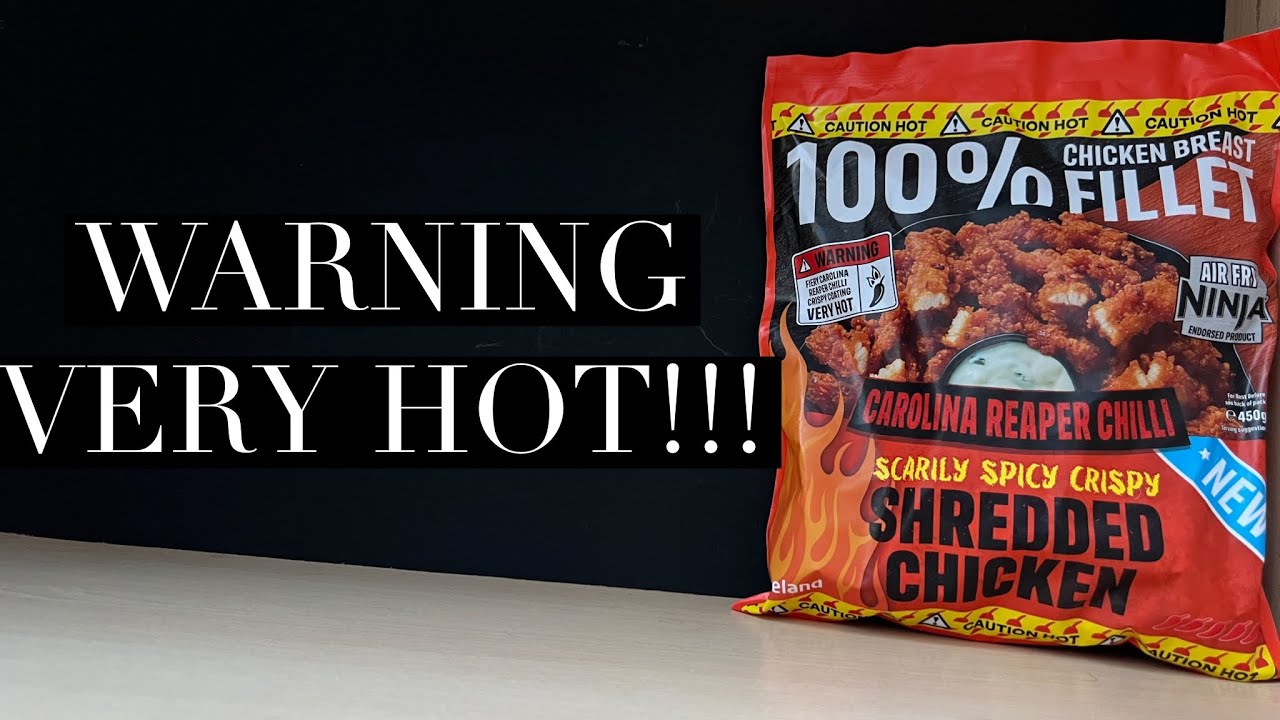 Iceland Scarily Spicy Crispy Carolina Reaper Chilli Shredded Chicken Review , Iceland Food Review