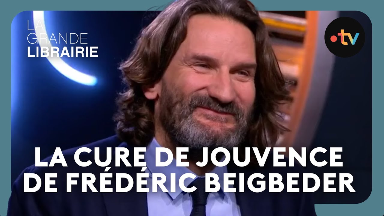 &laquo; Une vie sans fin &raquo; : la cure de jouvence de Fr&eacute;d&eacute;ric Beigbeder - La Grande Librairie