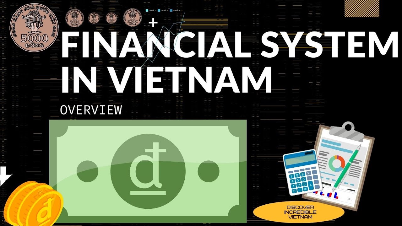 Financial system in Vietnam || How is Vietnam financially? What is the financial system in Vietnam?