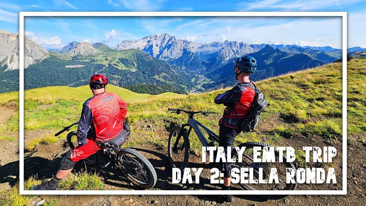 Italy EMTB Trip 2025: Day 2, Sella Ronda