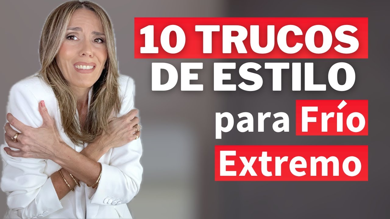 10 TRUCOS DE ESTILO PARA FRÍO EXTREMO