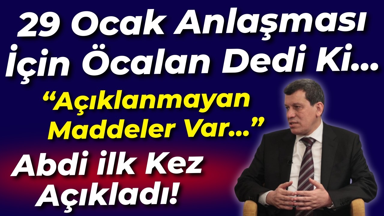 Mazlum Abdi ilk kez açıkladı: 29 Ocak anlaşması için açıklanmayan maddeler var...