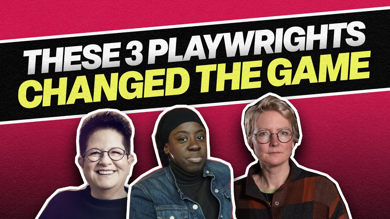3 Writers You Need to Know | Zinnie Harris, Phyllis Nagy & debbie tucker green