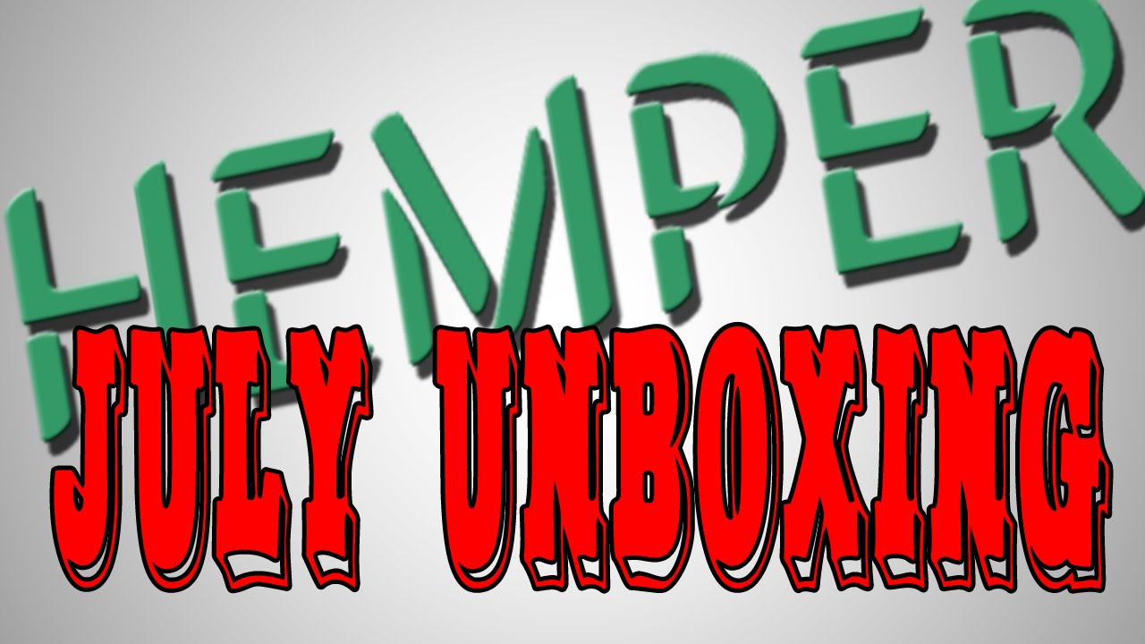 July Hemper Box Unboxing Plus COUPON CODE: SOUNDRONE420