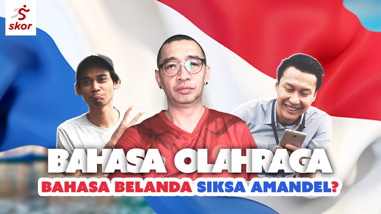 BELAJAR BAHASA BELANDA BARENG COACH JUSTIN BIKIN AMANDEL SAKIT! - BAHASA OLAHRAGA