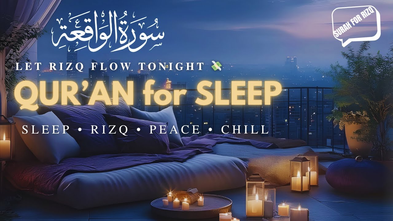 Surah Waqiah &ndash; Rizq, Wealth & Sleep Healing 💸 | EMOTIONAL Rizq Recitation | Quran for Sleep | Lofi
