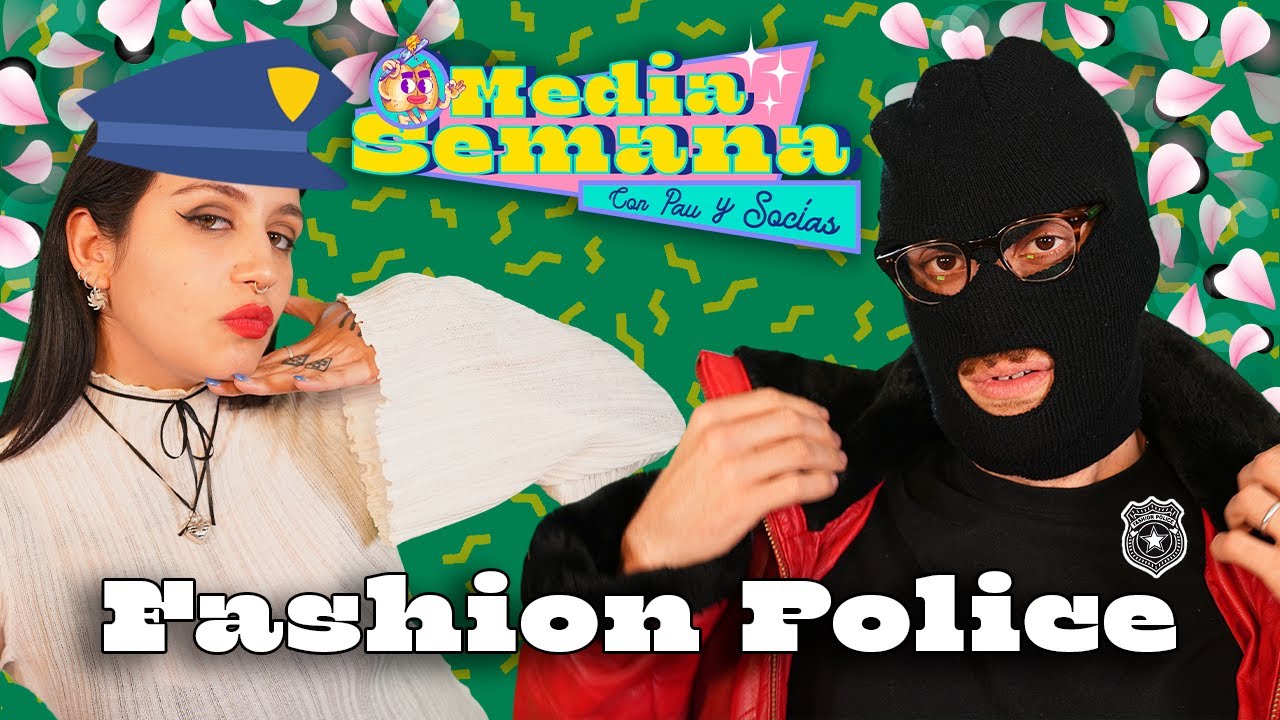 Fashion police | Media Semana | #T01 #EP57 | Ignacio Socías & Pau San Martin