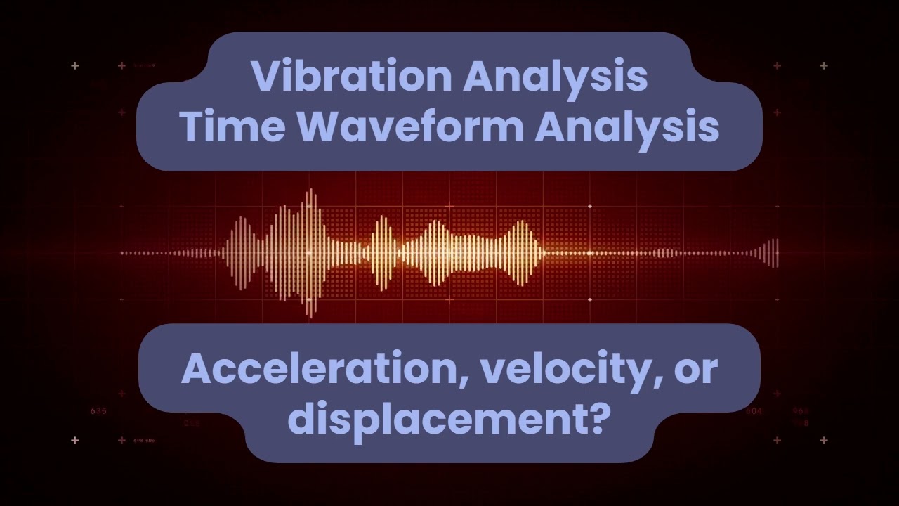 Vibration Analysis - Time Waveform Analysis