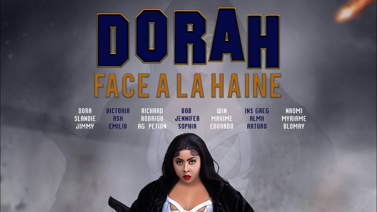 DORAH FACE A LA HAINE { FULL MOVIE 2023 }🎥🎞️🖤