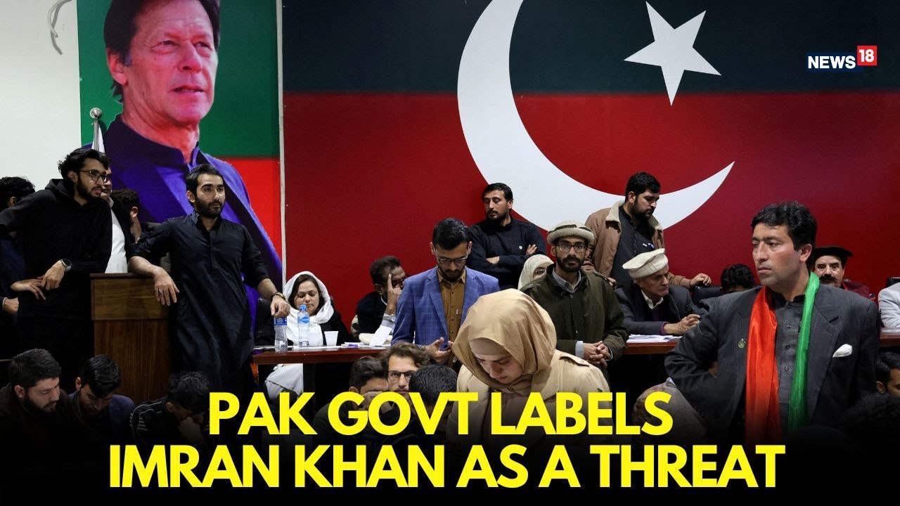 Pakistan Government Labels Imran Khan A Threat: Political Storm Erupts in Pakistan | CNN News18 Live