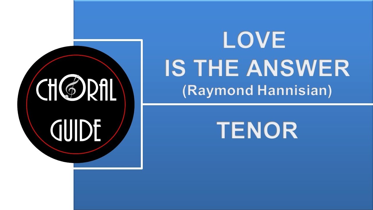 Love is the Answer - TENOR
