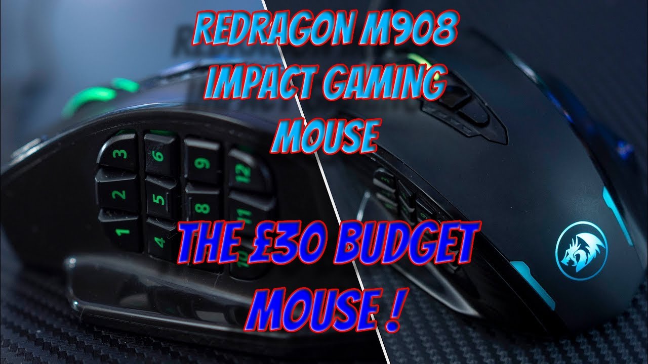 REDRAGON M908 Impact GAMING MOUSE - The &pound;30 Budget Mouse!