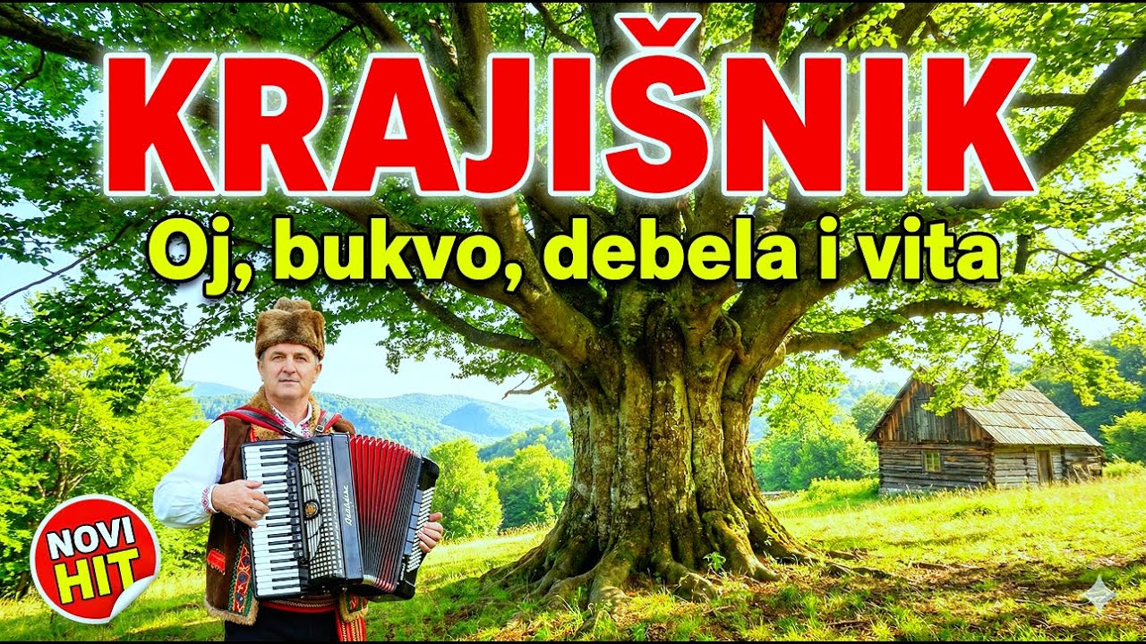 KRAJISNIK - Oj, bukvo, debela i vita (Muzičko Nebo