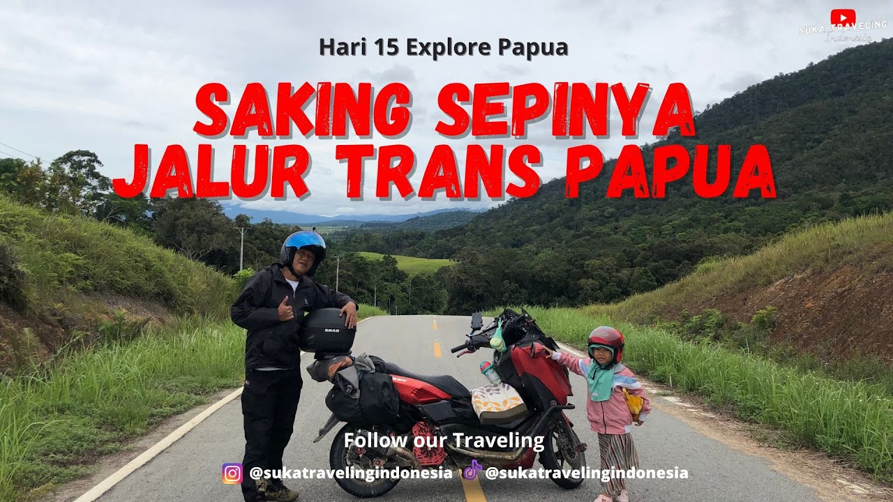 Keluarga Nekat Keliling Papua Naik Motor  || Day 15 Eksplore Papua