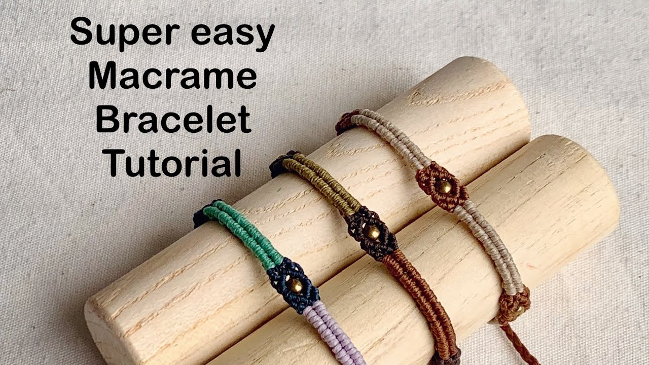 Super easy macrame bracelet tutorial