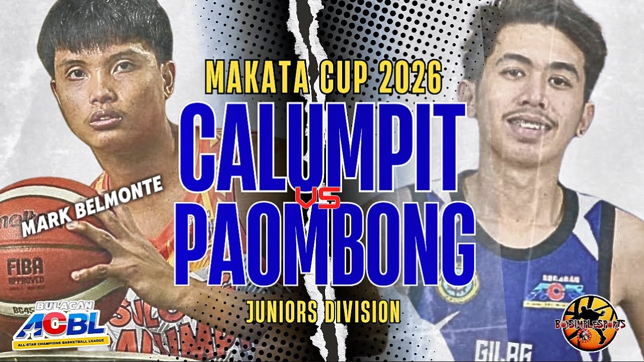 CALUMPIT VS PAOMBONG | BULACAN MAKATA CUP 2026 GAME HIGHLIGHTS 