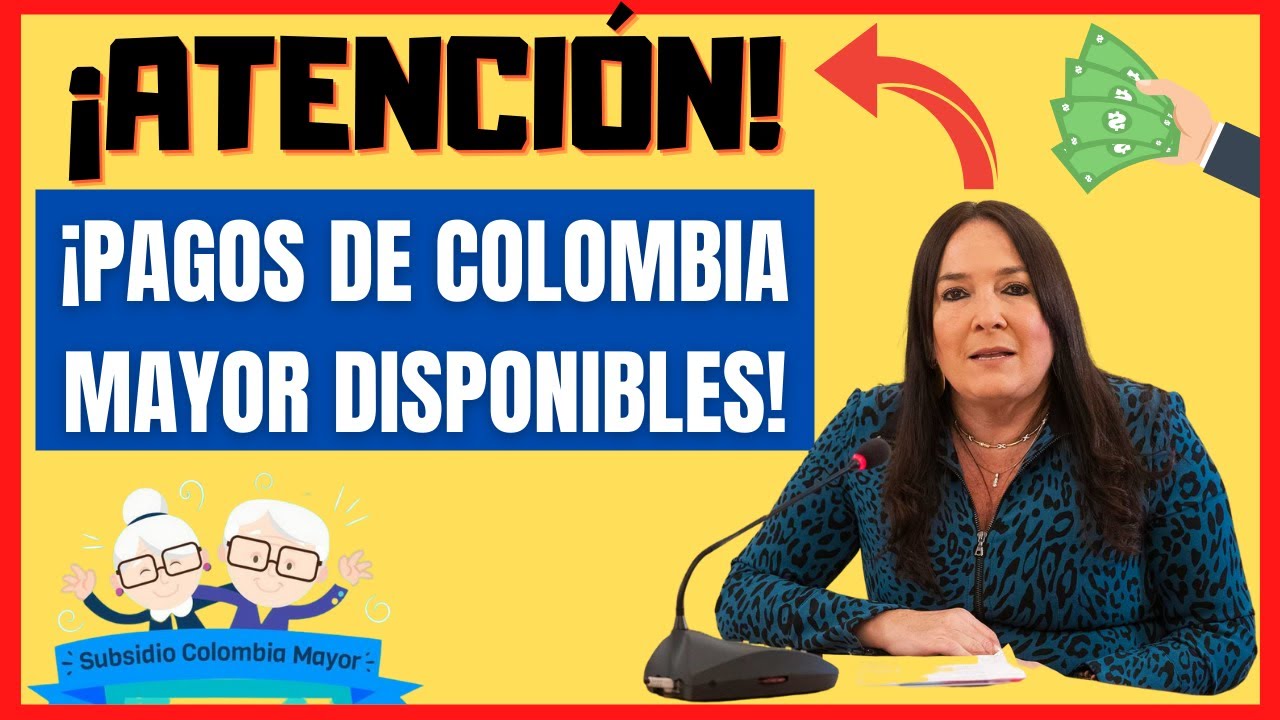 ☑️¿Cuando PAGAN COLOMBIA MAYOR?👴