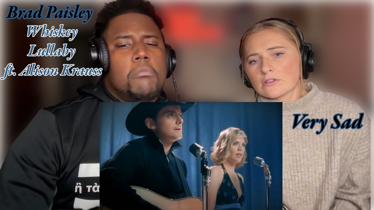 First Time Hearing / Brad Paisley - Whiskey Lullaby ft. Alison Krauss