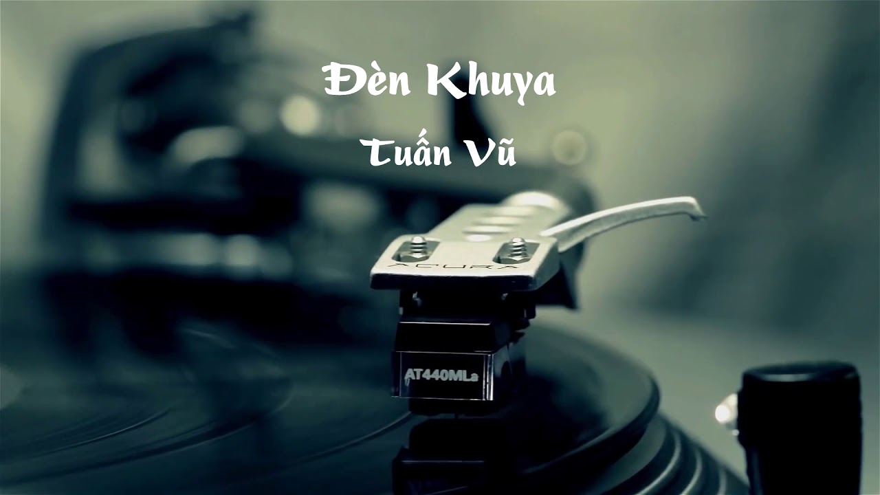 Nhạc thử loa chất lượng cao | Đ&egrave;n Khuya - Tuấn Vũ
