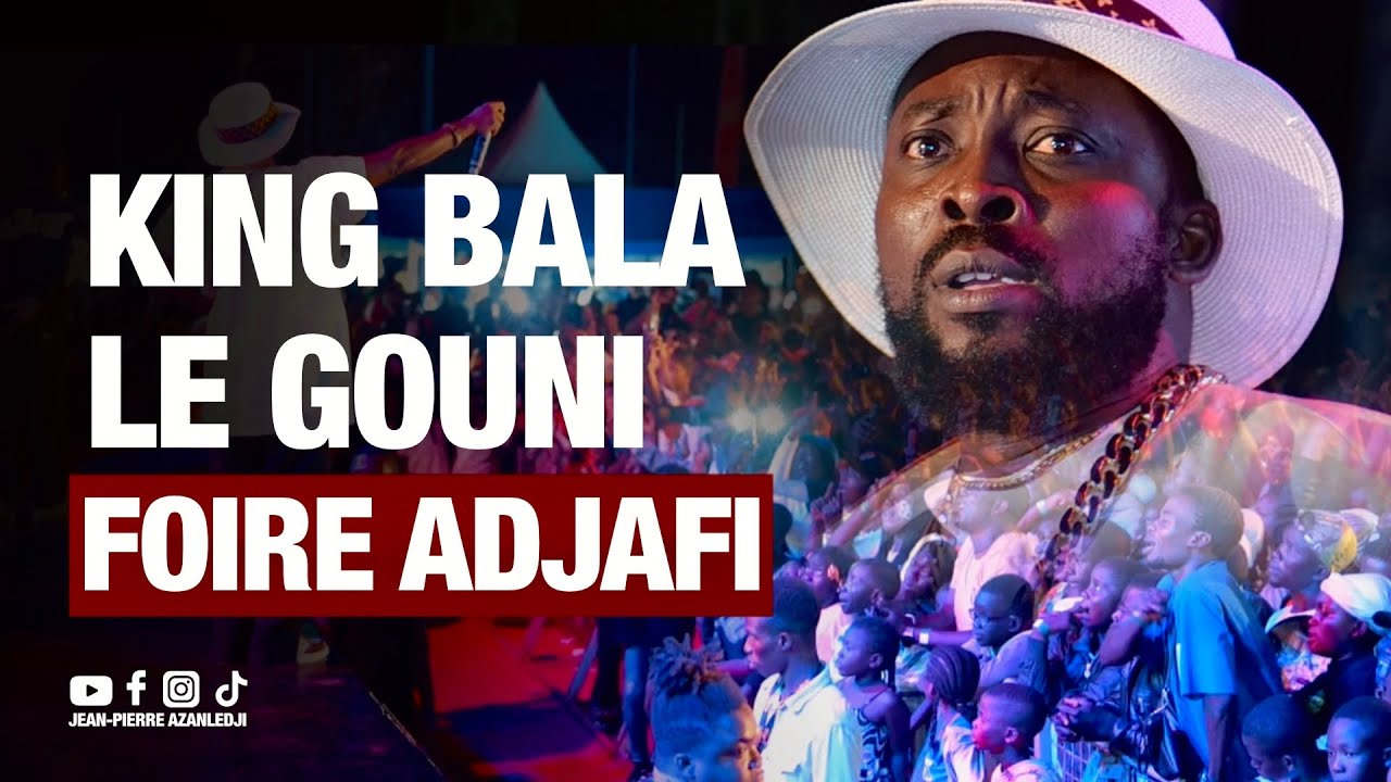 KING BALA / Foire Adjafi