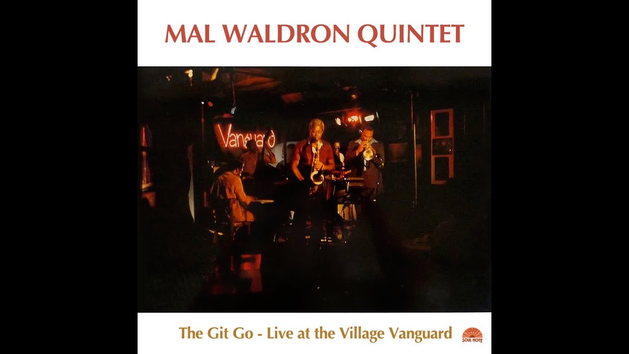 Mal Waldron Quintet - The Git Go - Live At The Village Vanguard (Full Album)