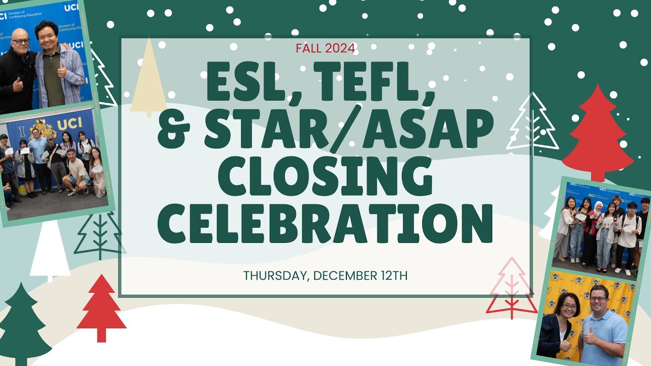 ESL, TEFL & STAR/ASAP Closing Celebration | Fall 2024