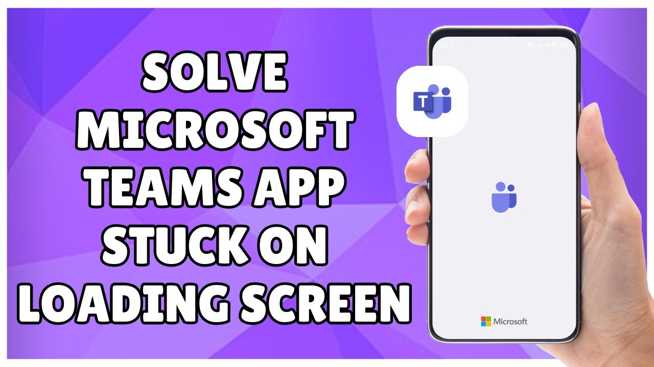 How to Solve Microsoft Teams App Stuck on Loading Screen