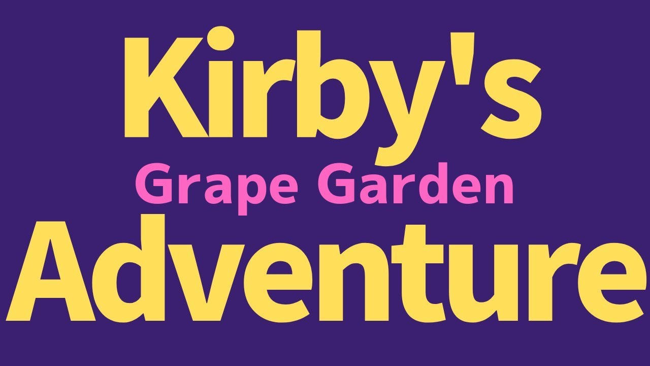 Kirby's Adventure - Grape Garden ( Remix )