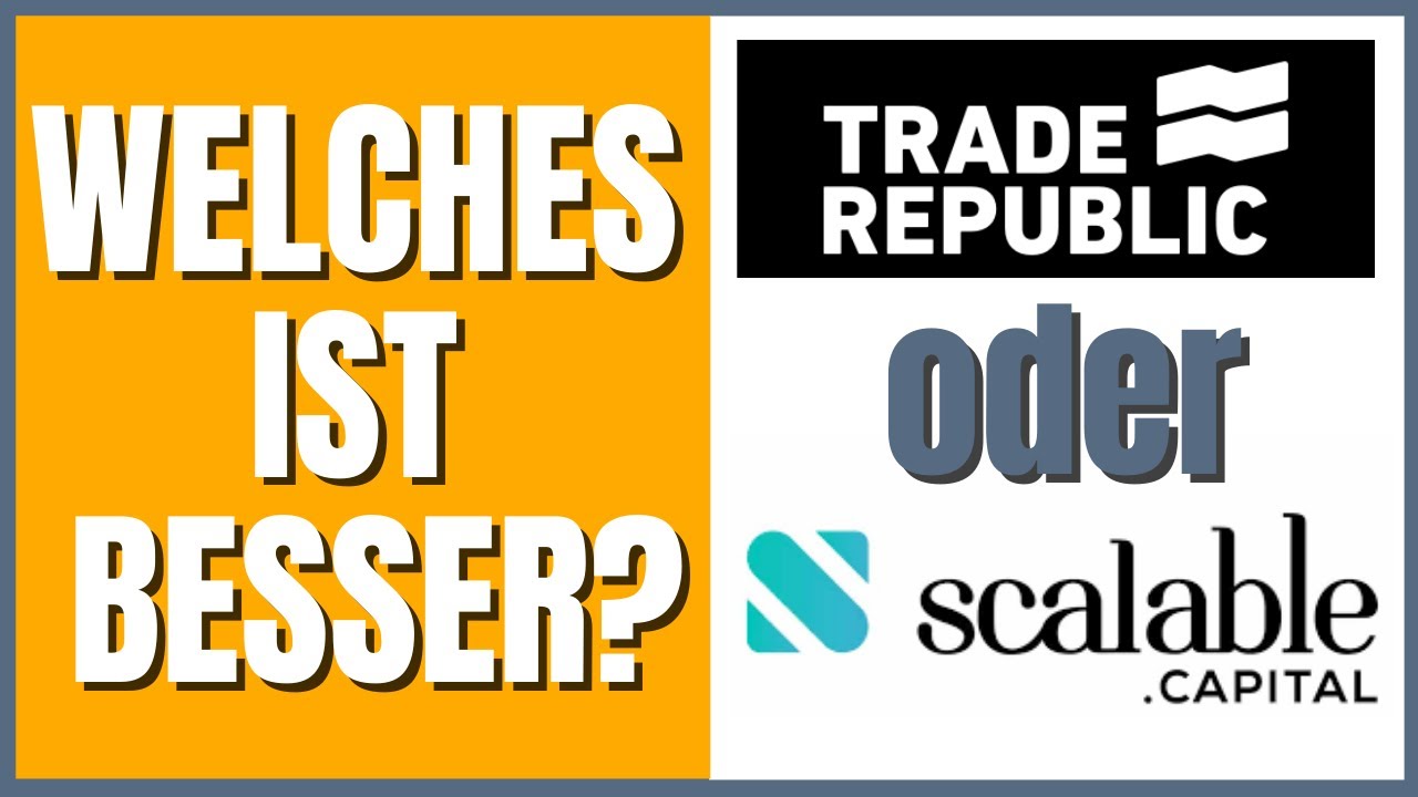 Trade Republic oder scalable Capital (2021) Welcher Broker ist besser?