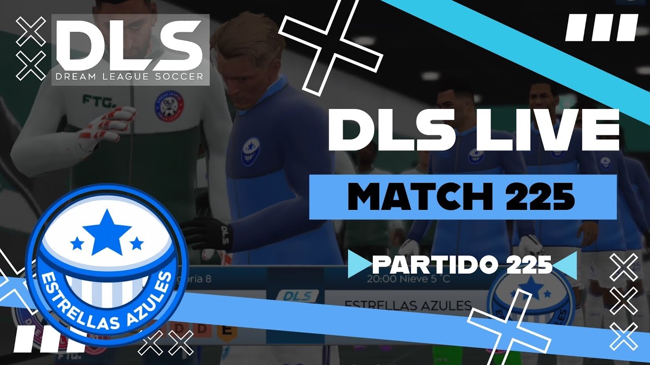 [Match 225] - Dream League Soccer 2026 Live | ESTRELLAS AZULES