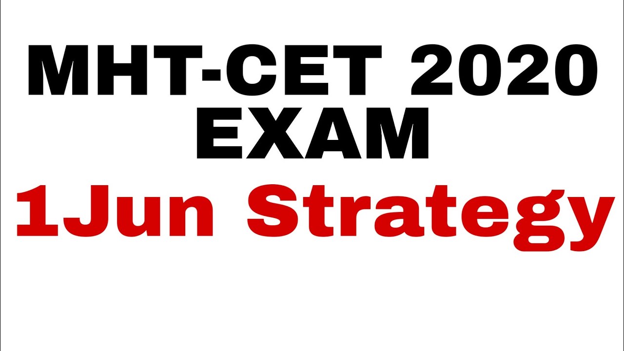 MHT-CET 2020 EXAM 1 Jun Strategy