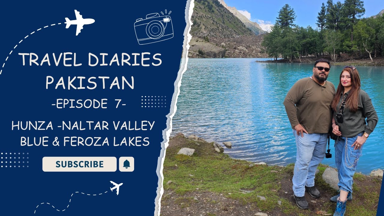 TRAVEL DIARIES PAKISTAN EP 7 / Blue & Feroza Lake / Naltar Valley #naltarlakes #naltarvalley #hunza