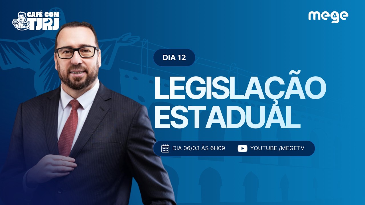 Café com TJRJ (Dia 12 - Legislação Estadual | Prof. Rogério Cunha)