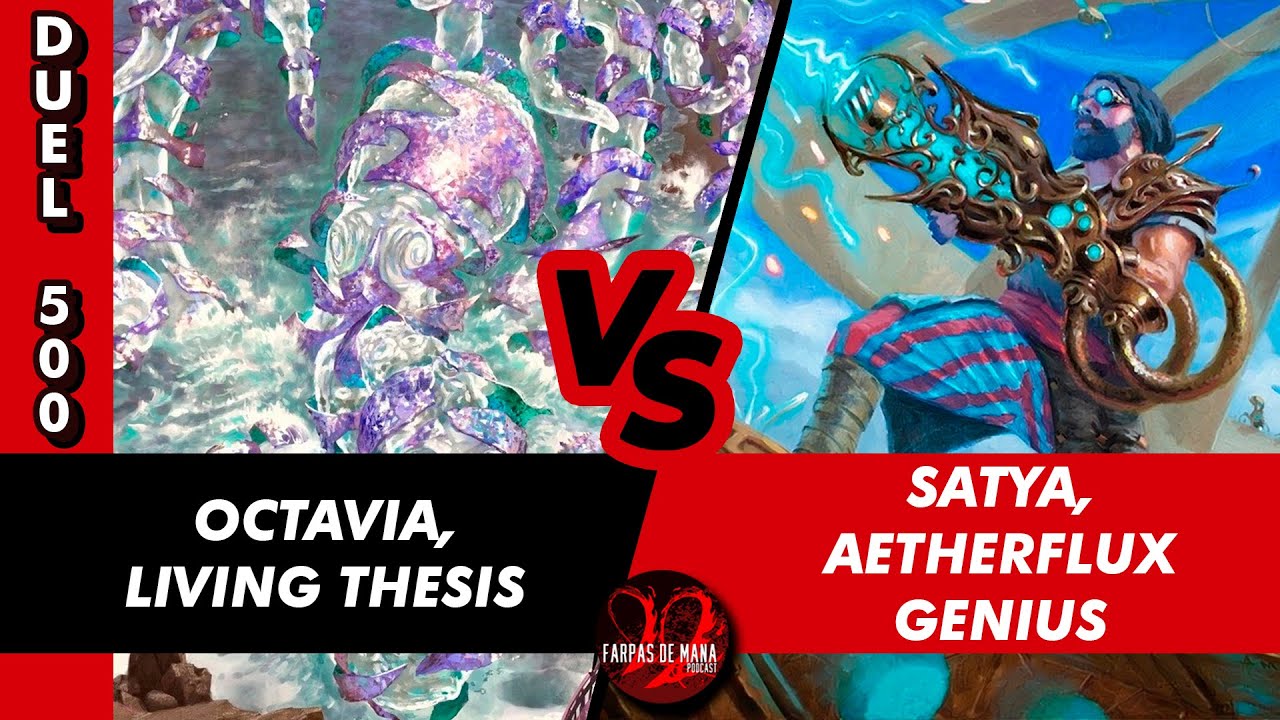 OCTAVIA LIVING THESIS VS. SATYA AETHERFLUX GENIUS - DUEL COMMANDER 500